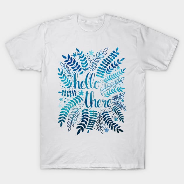 Hello There - Blue T-Shirt by monitdesign